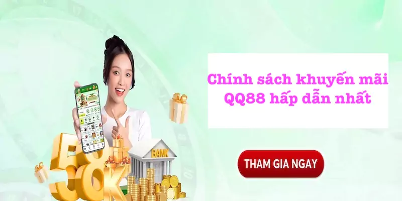 Các chương trình ưu đãi QQ88
