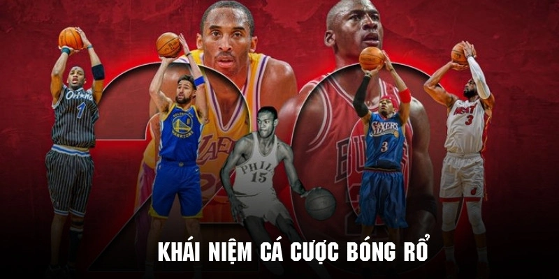 Sơ lược vài nét đặc sắc về cá cược bóng rổ đình đám